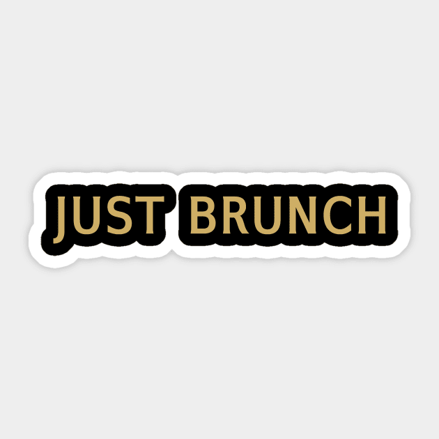 Just Brunch Sticker by calebfaires